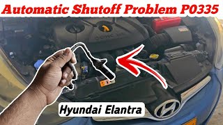 Hyundai Elantra Automatic Shutoff Problem  P0335 Complete Solution With Wiring Diagram [upl. by Htiekel69]