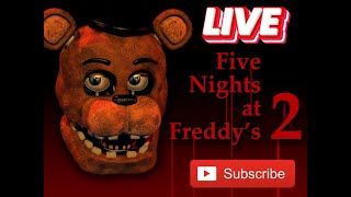 2 STREAM LETS TRY TO BEAT THIS FIVE NIGHTS AT FREDDYS 2Subs Goal 413420 [upl. by Yelbmik]