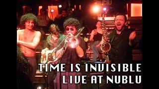 TIME IS INVISIBLE  LIVE at Nublu in New York City [upl. by Keelin]