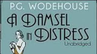 P G Wodehouse 327 A Damsel In Distress [upl. by Darnell]