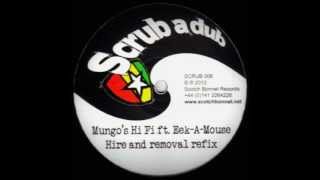 Mungos Hi Fi ft Eek A Mouse  Hire and Removal [upl. by Rehpatsirhc698]