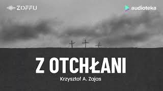 quotZ otchłaniquot Krzysztof A Zajas  audiobook [upl. by Voss]