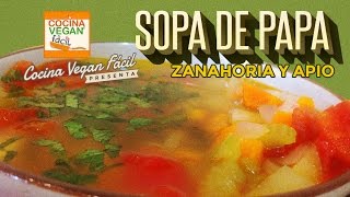 Sopa de papa zanahoria y apio  Cocina Vegan Fácil Reeditado [upl. by Fauch]