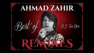 Best of AHMAD ZAHIR REMIXES by DJ SiuBeo  بهترین ریمیکس‌های احمد ظاهر [upl. by Saoj442]