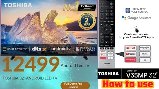 TOSHIBA 32quot V Series HD Ready Smart Android LED TV 32V35MP Full smart led TV How to use and Review [upl. by Zahc]