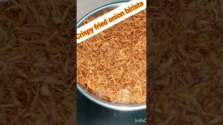 Crispy birista  fried onion crispy birista 🤤 [upl. by Vasileior]