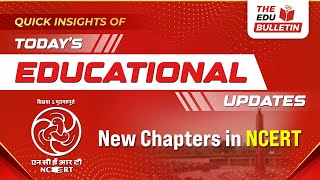 New Chapters in NCERT  Educational Highlights 20Sep2024 [upl. by Ayila849]