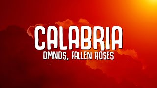 DMNDS Fallen Roses  Calabria Lyrics [upl. by Yeldoow]