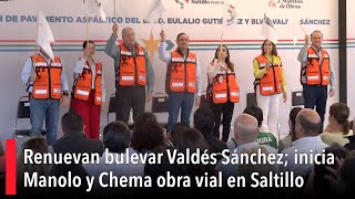 Renuevan bulevar Valdés Sánchez inicia Manolo y Chema obra vial en Saltillo [upl. by Farand]