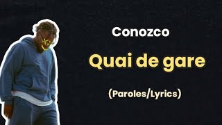 Conozco  Quai de gare ParolesLyrics [upl. by Zillah282]