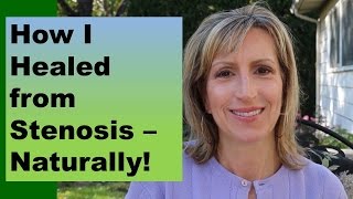 HOW I HEALED FROM STENOSIS  NATURALLY [upl. by Aldercy]