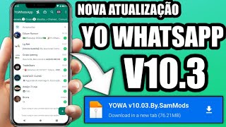 Novo YoWhatsApp Versão 103 S̶a̶m̶M̶o̶d̶s̶ Finalmente Banimento Resolvido e Todos Podem usar 😍✅ [upl. by Anilrats]