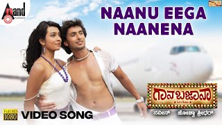 Gaana Bajaana  Naanu Eega Naanena  HD Video Song  Tarun Radhika Pandith Joshva Sridhar Karthik [upl. by Laraine]