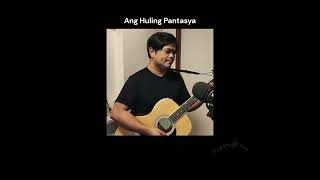 Ang Huling Pantasya  by Phoenie [upl. by Yelena915]