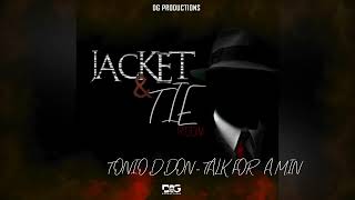 Tonio D Don  Talk for a min Jacket amp Tie Riddim soca 2024 [upl. by Treborsemaj975]