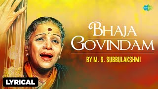 M S Subbulakshmi Bhaja Govindam with lyrics  Carnatic Classical Music  Devotional Songs [upl. by Kirwin14]