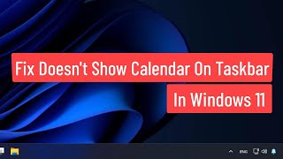 Fix Doesnt Show Calendar On Taskbar In Windows 11 [upl. by Ern438]