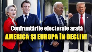 Confruntările electorale arată America și Europa în declin [upl. by Hillie]