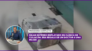 Dejan estéreo emplayado en clínica de Culiacán era regalo de un doctor a una mujer [upl. by Isaiah]