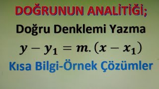 Doğrunun Analitigi Ders2 Bir Noktası ve Eğimi Verilen Doğru Denklemi [upl. by Assirk]