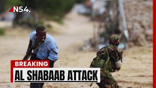 Deadly Al Shabaab Attack Today At least six Kenyans killed in Dhobley Somalia  News54 [upl. by Notsob]