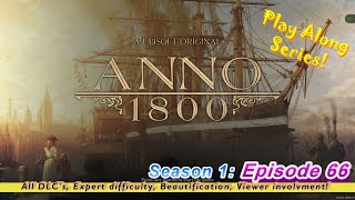 Anno 1800 Play Along Episode 66 CROWN FALLS DEVELOPMENT [upl. by Eciral]