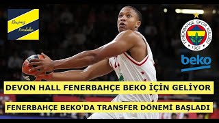 FENERBAHÇE BEKO’DA DEVON HALL WADE BALDWIN BONZIE COLSON SHAVON SHIELDS TRANSFER HAREKATI [upl. by Nickola]