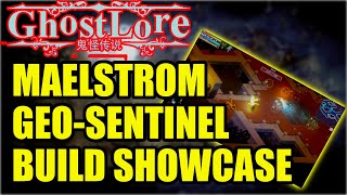 GHOSTLORE Geomancer Exorcist Sentinel MAELSTROM End Game Build Showcase Hell Gate Island [upl. by Mastat935]