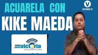 KIKE MAEDA CON ACUARELA 22 de enero 2024 [upl. by Miun]