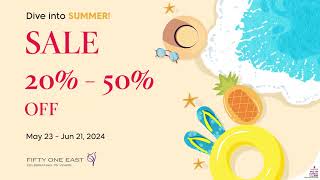 Fifty One East  Summer Sale [upl. by Low]