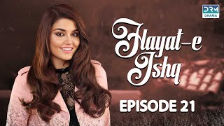 Hayat e Ishq  Episode 21  Turkish Drama  Hande Ercel  TKD  Dramas Central  RA1O [upl. by Sacha]