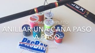 Anillar una caña paso a paso Tutorial completo [upl. by Aitahs]