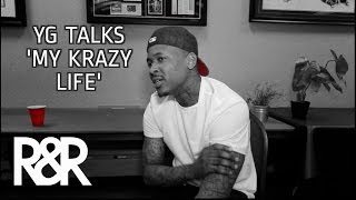 YG Reflects On Making My Krazy Life RampR [upl. by Doley]