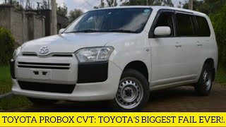 Toyota Probox CVT Toyotas BIGGEST Fail Ever [upl. by Aivizt]