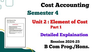 Unit 2  Elements of Cost l Part 1 l Cost Accounting l Semester 4 l B Com ProgHons l DU l 202425 l [upl. by Asim343]