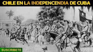 LA INFLUENCIA DE CHILE EN LA INDEPENDENCIA DE CUBA [upl. by Hedwiga]