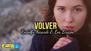 VOLVER  Rodolfo Aicardi y Los Líricos Video Letra [upl. by Danae876]