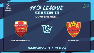 TAL BLR  11s  Season 13  Con A  Game Week 7  Dream United FC vs Roots FC 101124 [upl. by Herson]