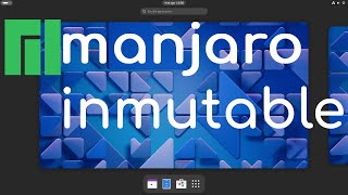 Pruebo Manjaro Linux Inmutable versión de pruebas [upl. by Hephzipah791]