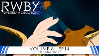 RWBY Volume 8 Chapter 14 Livestream Discussion PART 1 [upl. by Egdamlat]