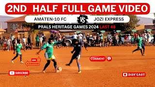 2ND HALF  AMATEN10 FC🆚JOZI EXPRESS PRALS HERITAGE GAMES 2024  KASI DISKI TO THE WORLD DISKCAST [upl. by Rhett157]