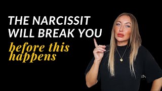 BE AWARE The Narcissist Will Break Before They Leave [upl. by Welker]