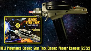 NEW Playmates Classic STAR TREK quotClassic Phaserquot Reissue 2022 [upl. by Brook785]