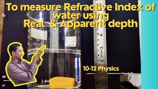 To measure Refractive Index of water using real amp apparent depth Refraction Physics Demo STD 812 [upl. by Khichabia]