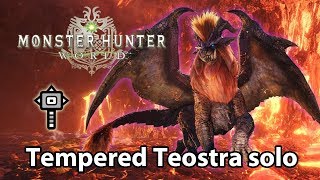 MHWorld  Tempered Teostra solo  Hammer  252 [upl. by Notgnillew]