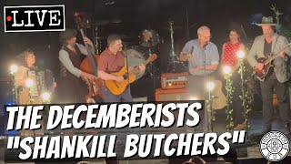 The Decemberists quotShankill Butchersquot LIVE [upl. by Blasius]