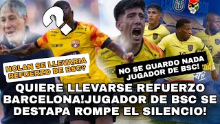 HOLAN SE LLEVARIA REFUERZO DE BSCJUGADOR DE BSC SE DESTAPA ROMPE EL SILENCIO [upl. by Zolner]