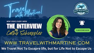 Travel With Martine Interview With Cathy Schoeppler [upl. by Nottap]