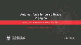 Sistema de automatrícula electrónica de la UGR para estudiantes de primer curso de Grado 5ª página [upl. by Aneras]