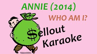 Annie 2014  Who Am I  Karaoke [upl. by Atiuqa333]